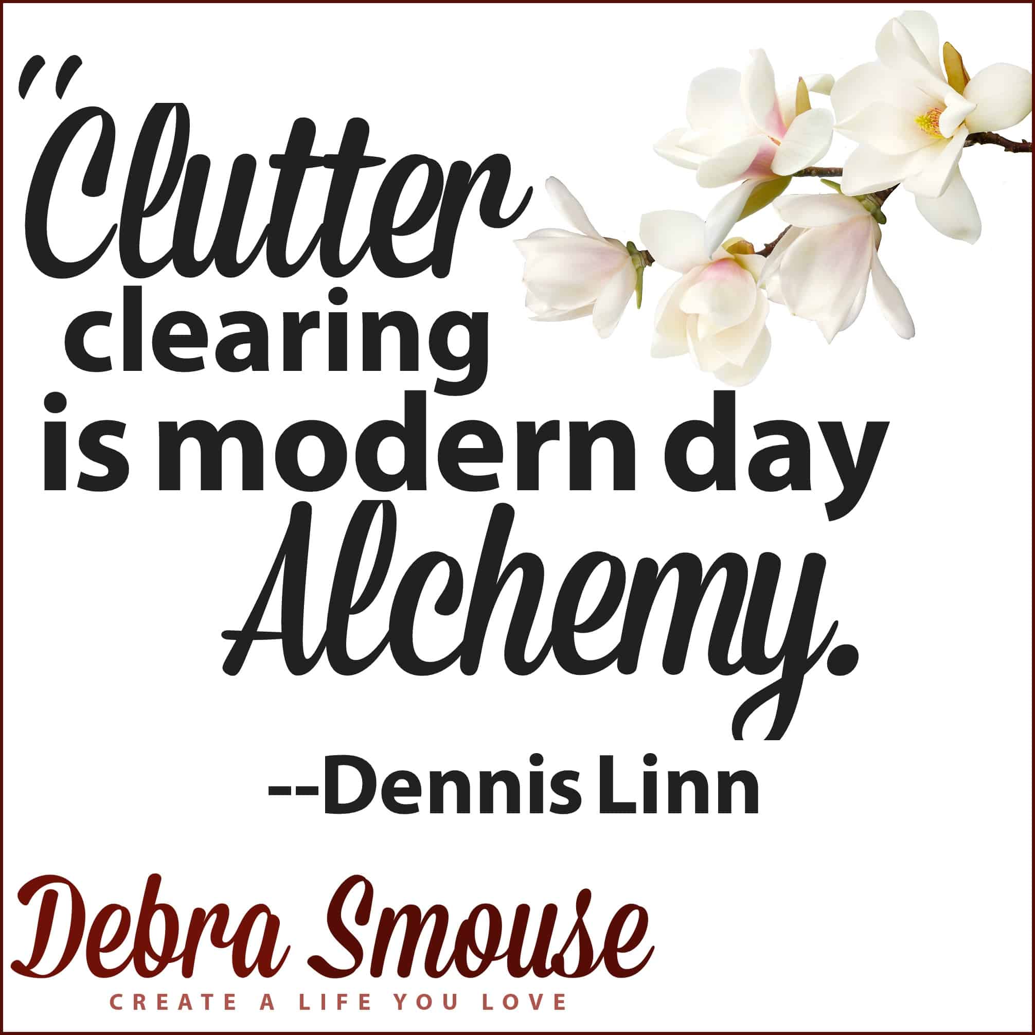 Inspiring Decluttering and Organization Quotes gathered by Debra Smouse
