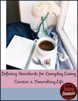 Defining Standards for Every Day Living by Debra Smouse